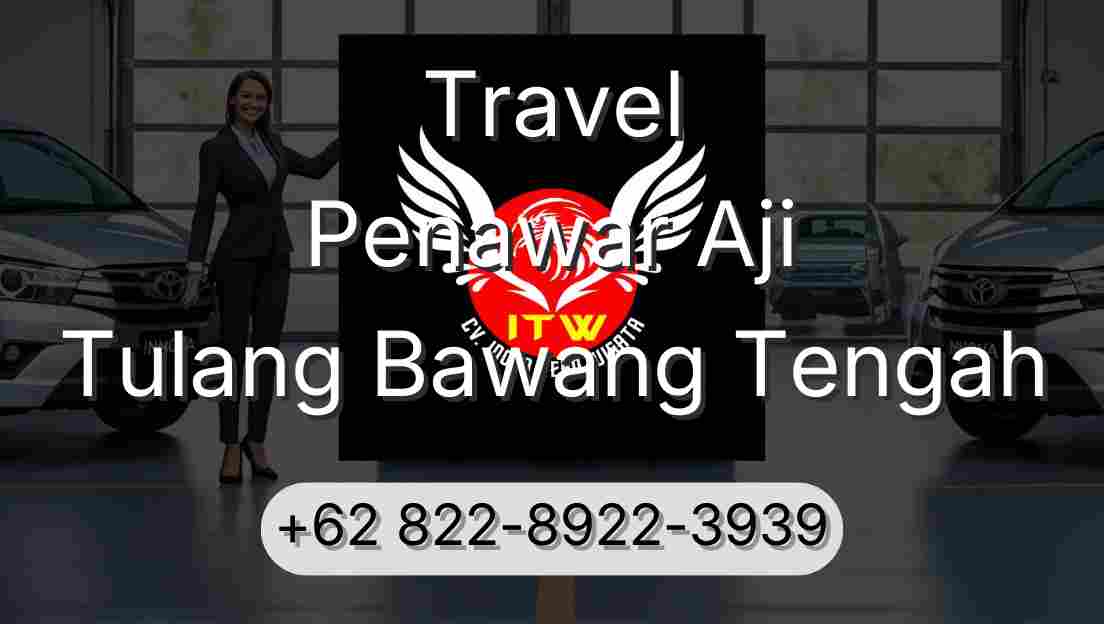 Travel Penawar Aji Tulang Bawang Tengah