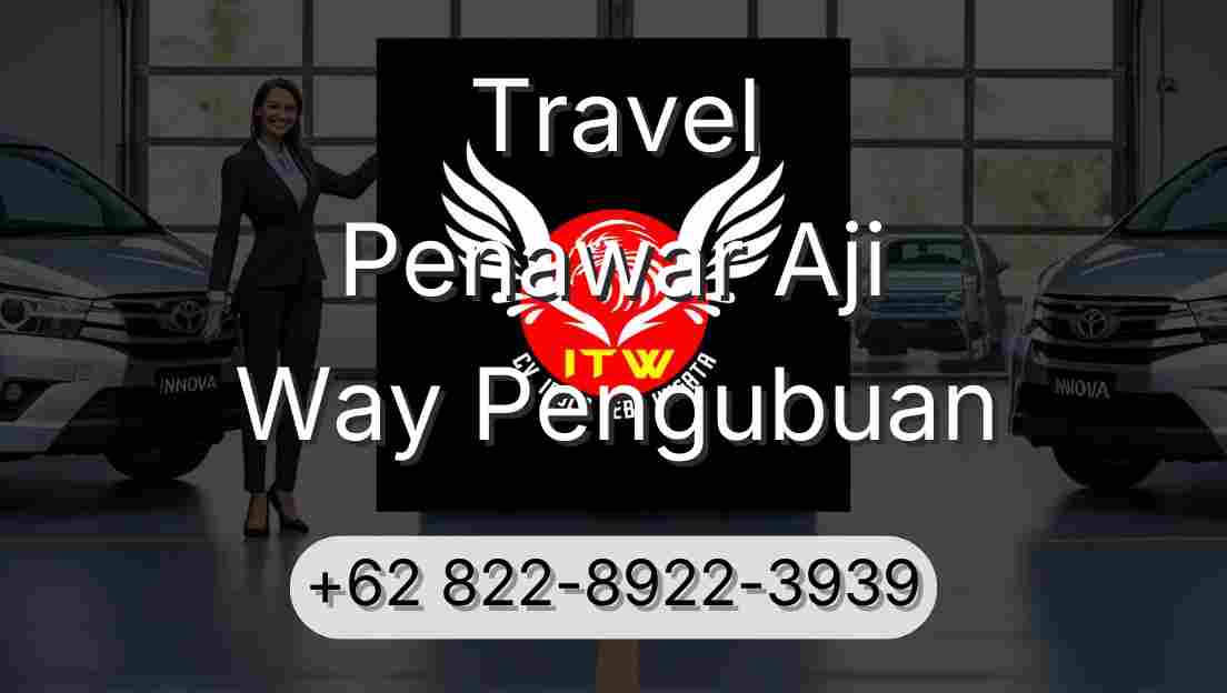 Travel Penawar Aji Way Pengubuan
