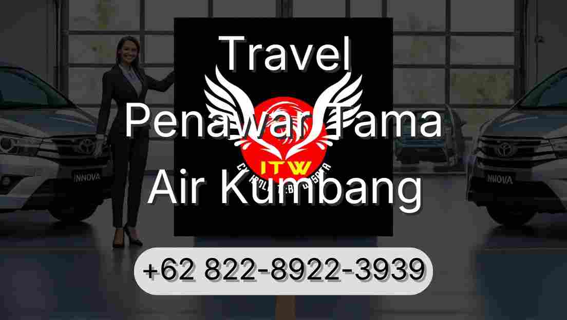 Travel Penawar Tama Air Kumbang