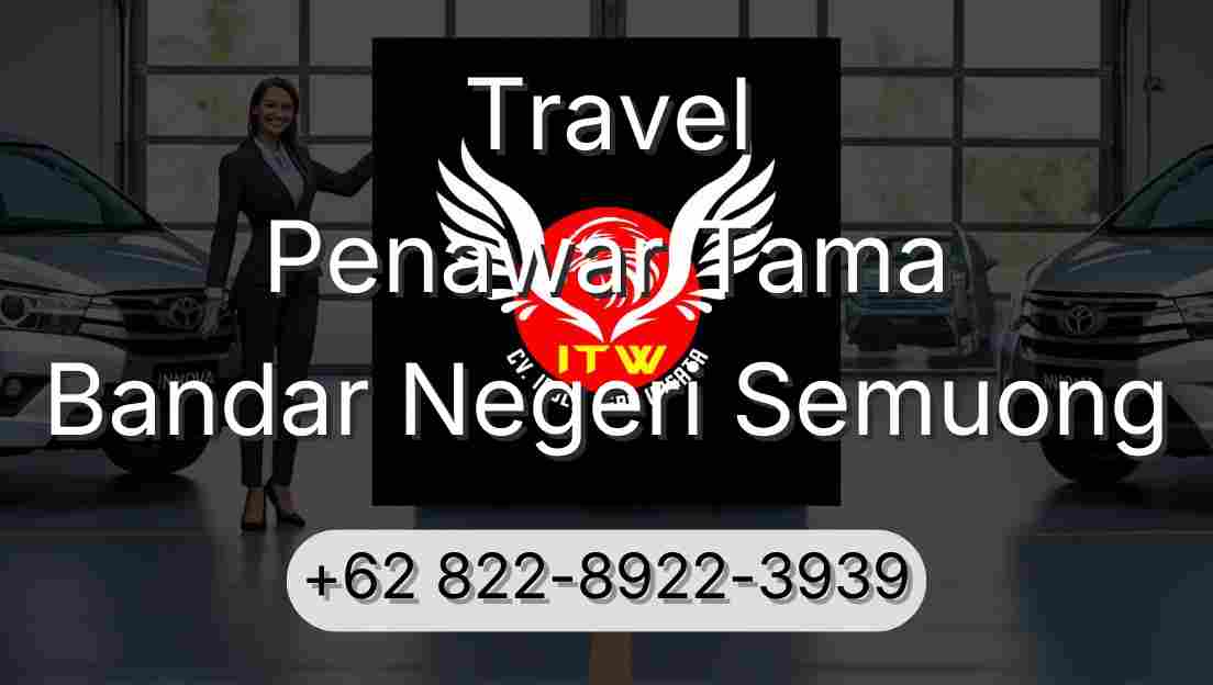 Travel Penawar Tama Bandar Negeri Semuong
