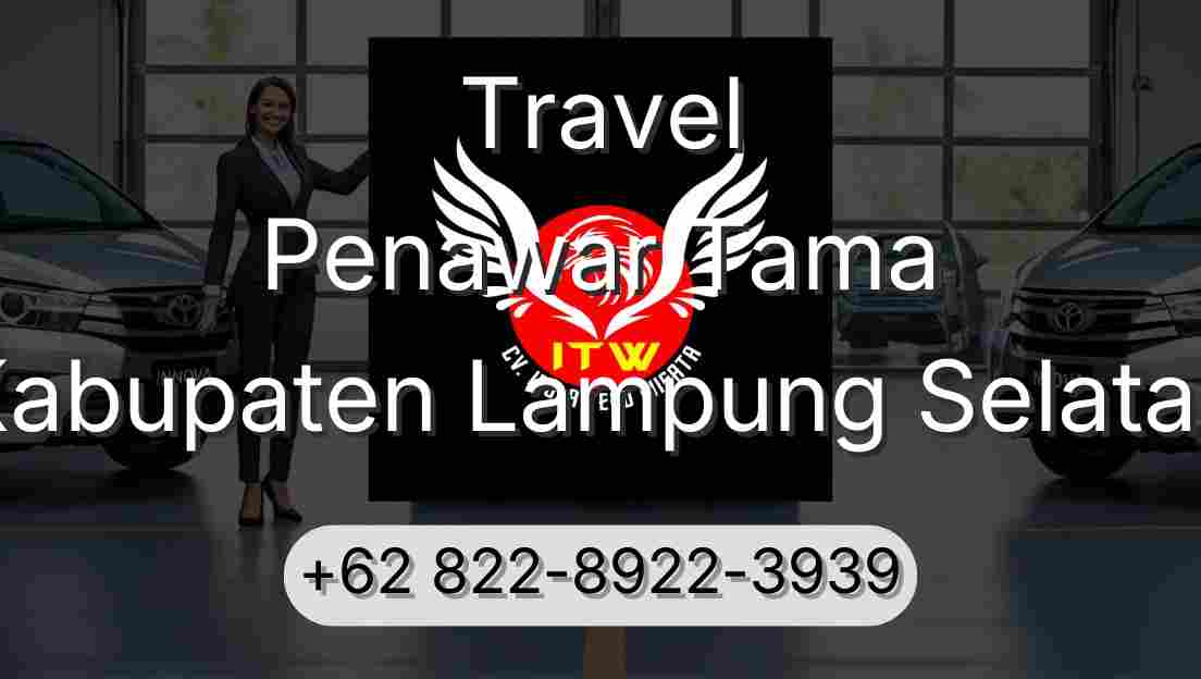 Travel Penawar Tama Kabupaten Lampung Selatan