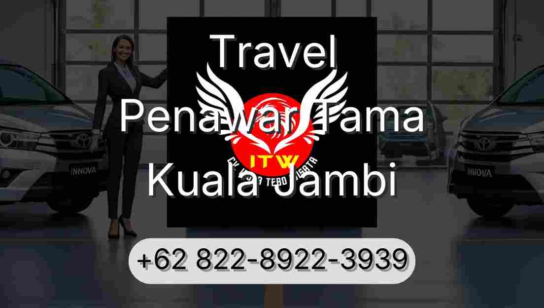 Travel Penawar Tama Kuala Jambi