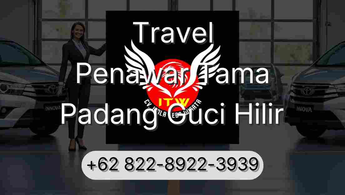 Travel Penawar Tama Padang Guci Hilir