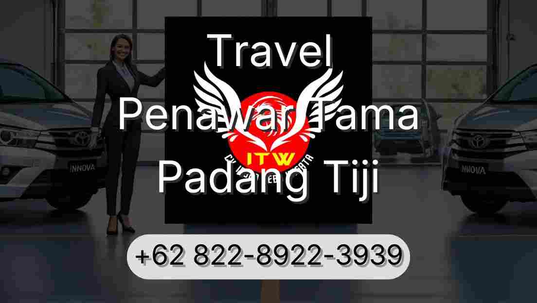 Travel Penawar Tama Padang Tiji
