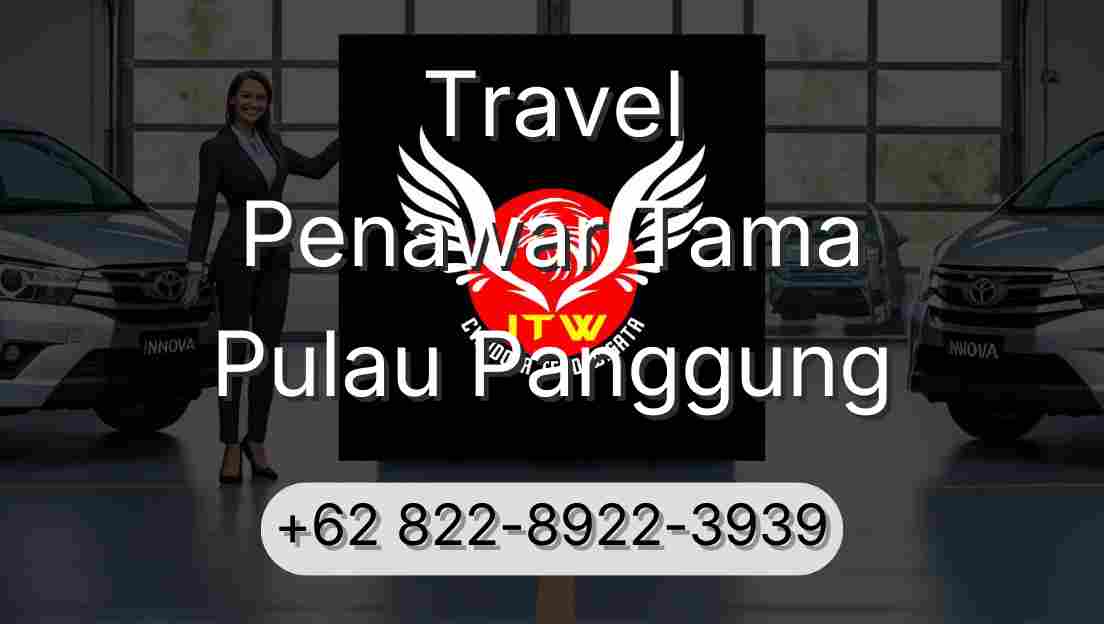 Travel Penawar Tama Pulau Panggung