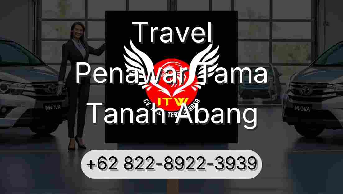 Travel Penawar Tama Tanah Abang