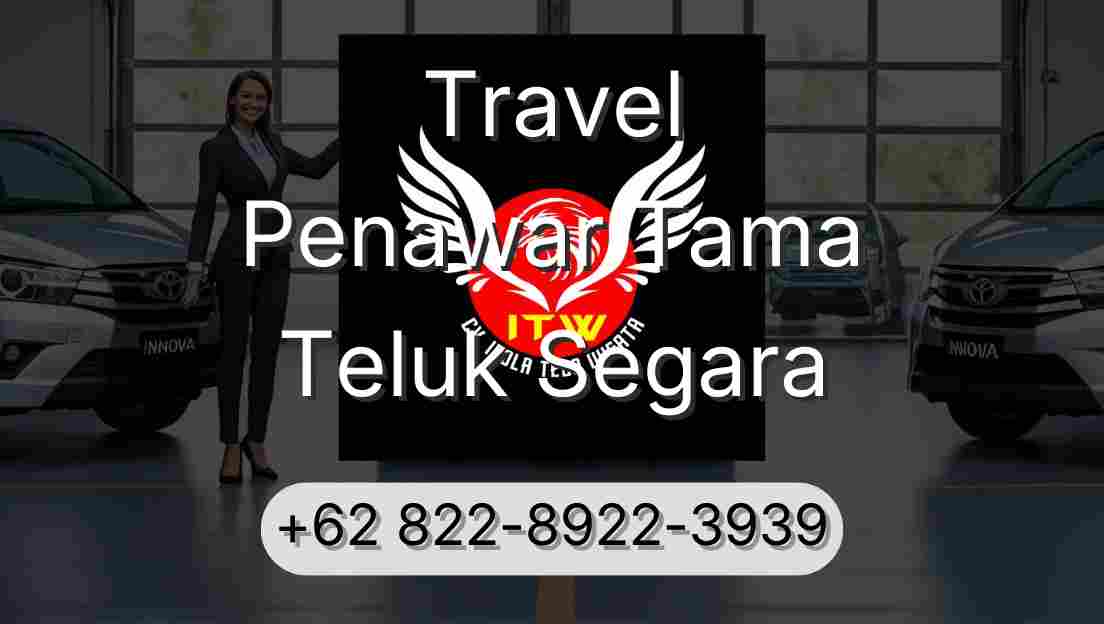 Travel Penawar Tama Teluk Segara