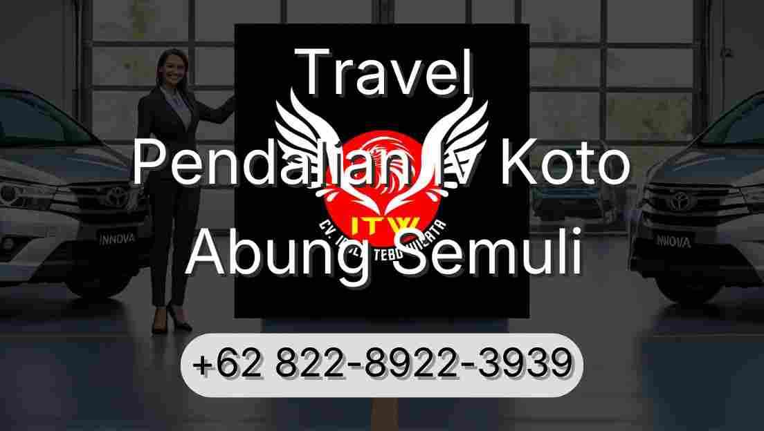 Travel Pendalian Iv Koto Abung Semuli