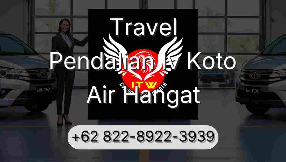 Travel Pendalian Iv Koto Air Hangat