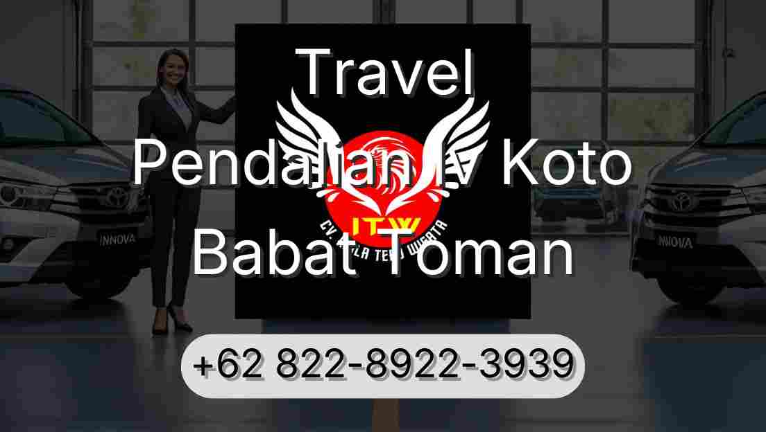 Travel Pendalian Iv Koto Babat Toman