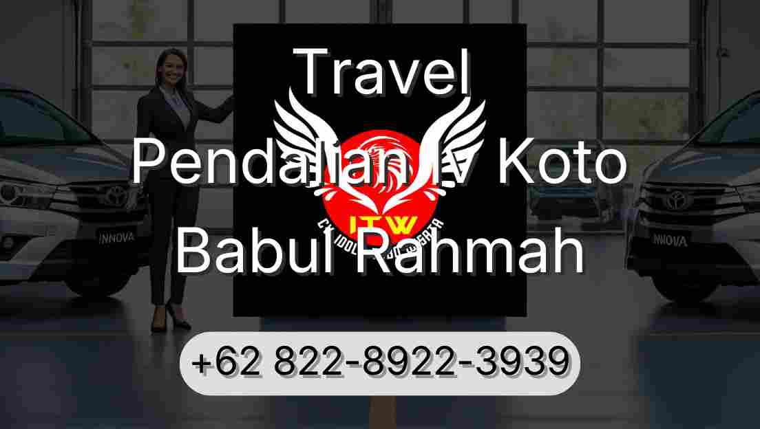 Travel Pendalian Iv Koto Babul Rahmah