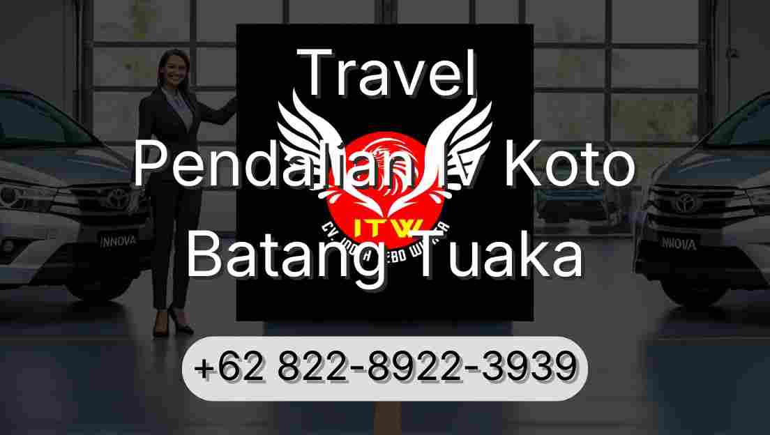 Travel Pendalian Iv Koto Batang Tuaka