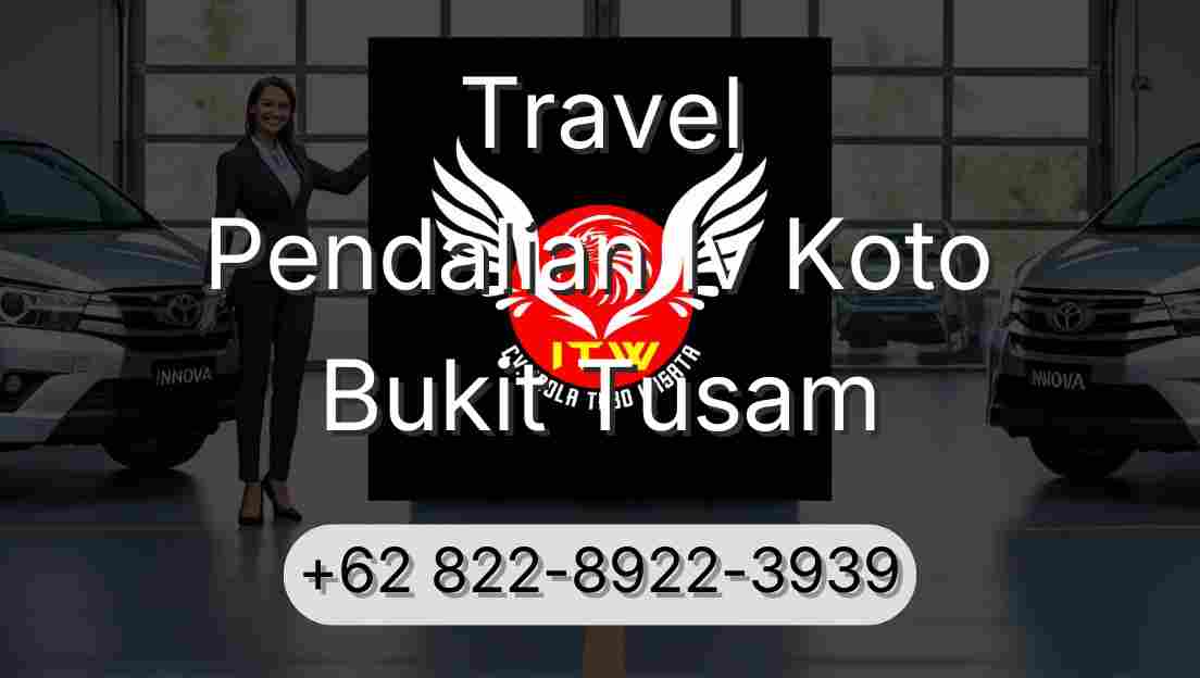 Travel Pendalian Iv Koto Bukit Tusam