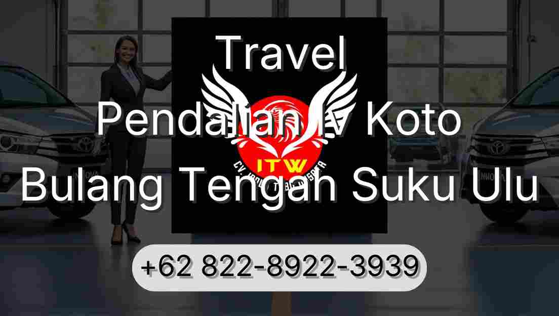 Travel Pendalian Iv Koto Bulang Tengah Suku Ulu