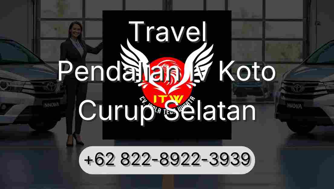 Travel Pendalian Iv Koto Curup Selatan