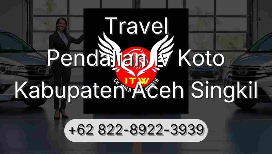Travel Pendalian Iv Koto Kabupaten Aceh Singkil