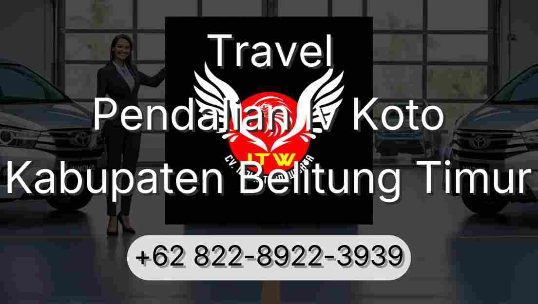 Travel Pendalian Iv Koto Kabupaten Belitung Timur