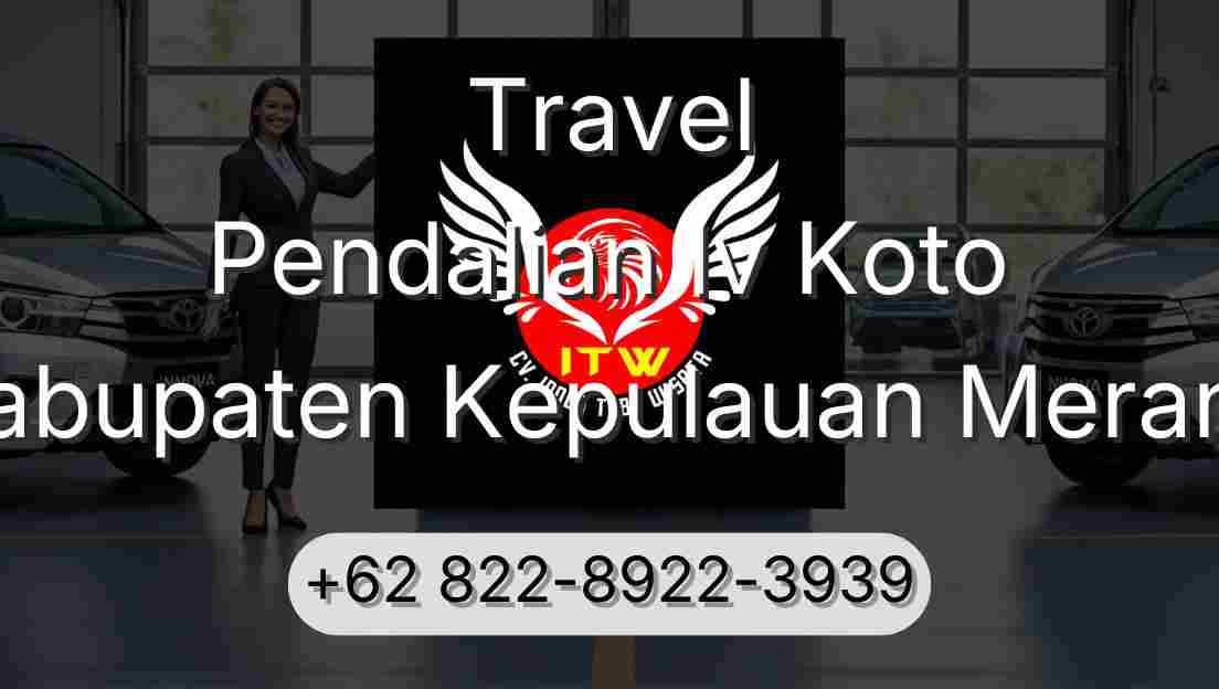 Travel Pendalian Iv Koto Kabupaten Kepulauan Meranti