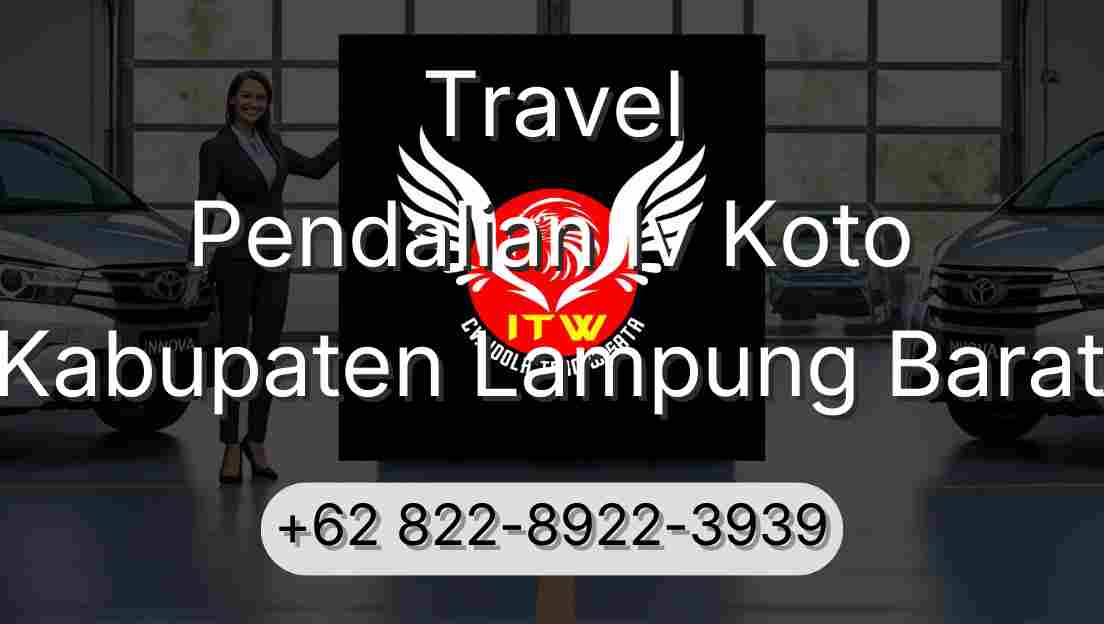Travel Pendalian Iv Koto Kabupaten Lampung Barat