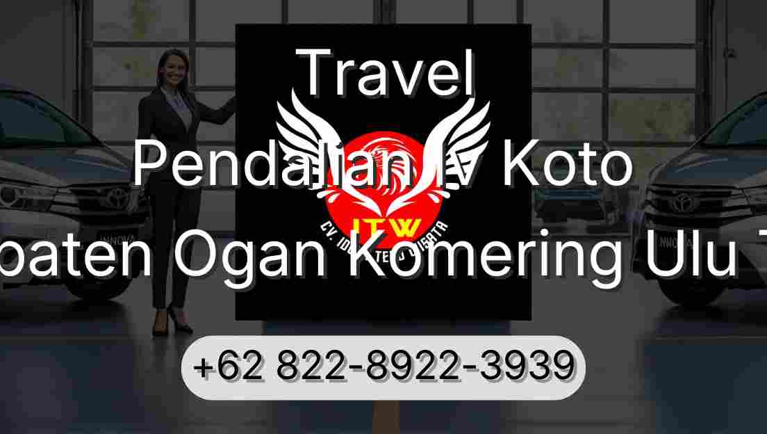 Travel Pendalian Iv Koto Kabupaten Ogan Komering Ulu Timur