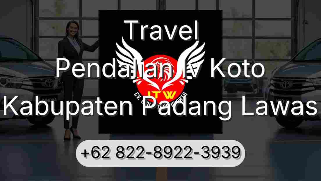 Travel Pendalian Iv Koto Kabupaten Padang Lawas