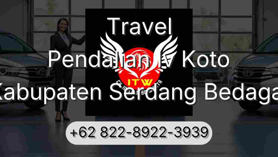 Travel Pendalian Iv Koto Kabupaten Serdang Bedagai