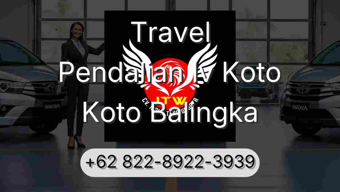 Travel Pendalian Iv Koto Koto Balingka