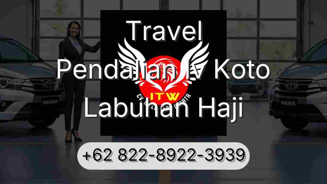 Travel Pendalian Iv Koto Labuhan Haji