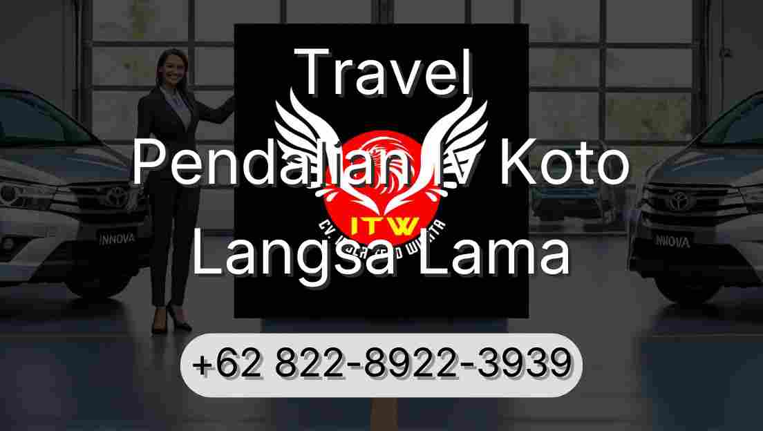 Travel Pendalian Iv Koto Langsa Lama