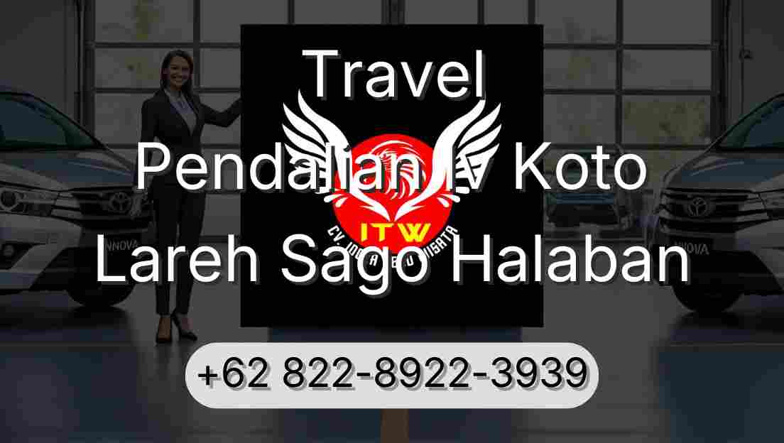 Travel Pendalian Iv Koto Lareh Sago Halaban