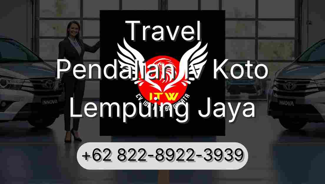 Travel Pendalian Iv Koto Lempuing Jaya
