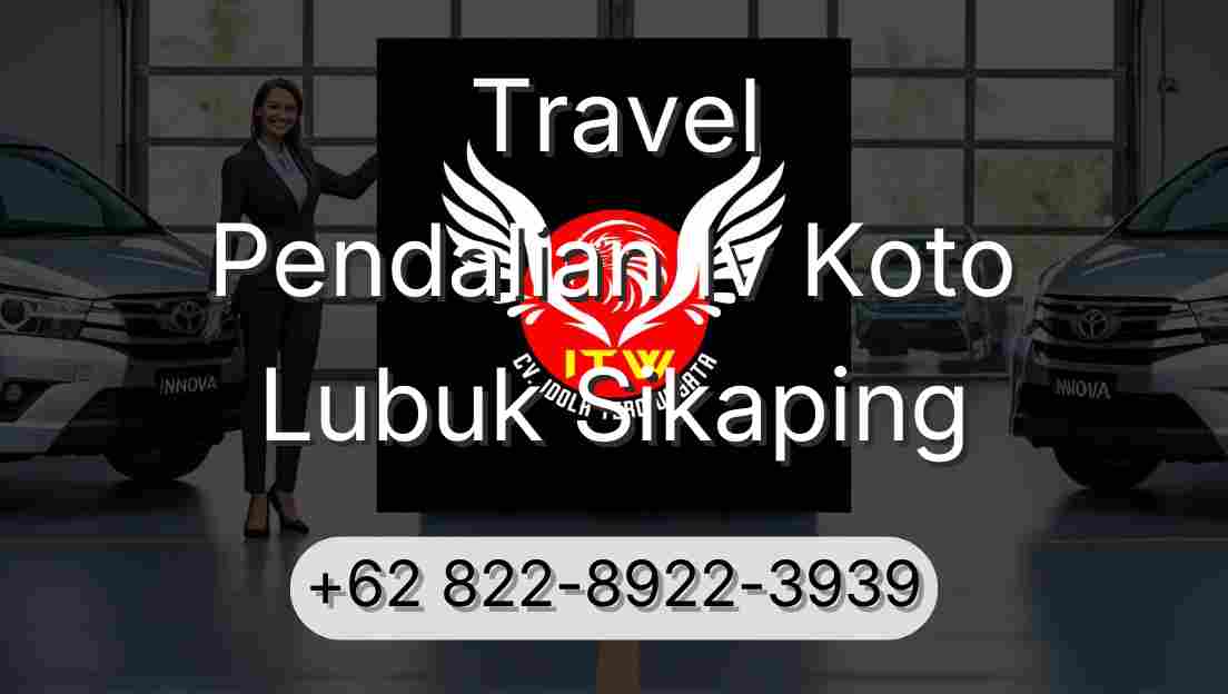 Travel Pendalian Iv Koto Lubuk Sikaping