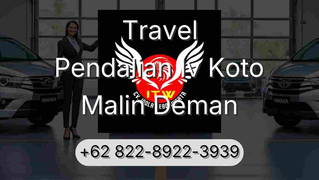 Travel Pendalian Iv Koto Malin Deman