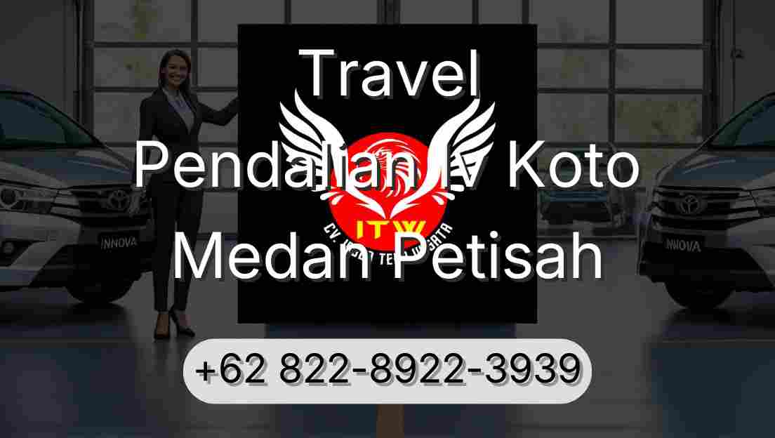 Travel Pendalian Iv Koto Medan Petisah