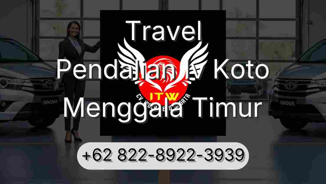 Travel Pendalian Iv Koto Menggala Timur