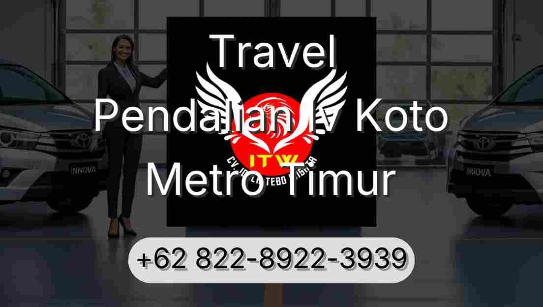 Travel Pendalian Iv Koto Metro Timur