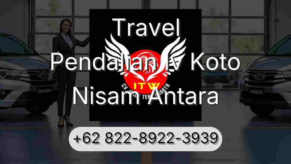 Travel Pendalian Iv Koto Nisam Antara
