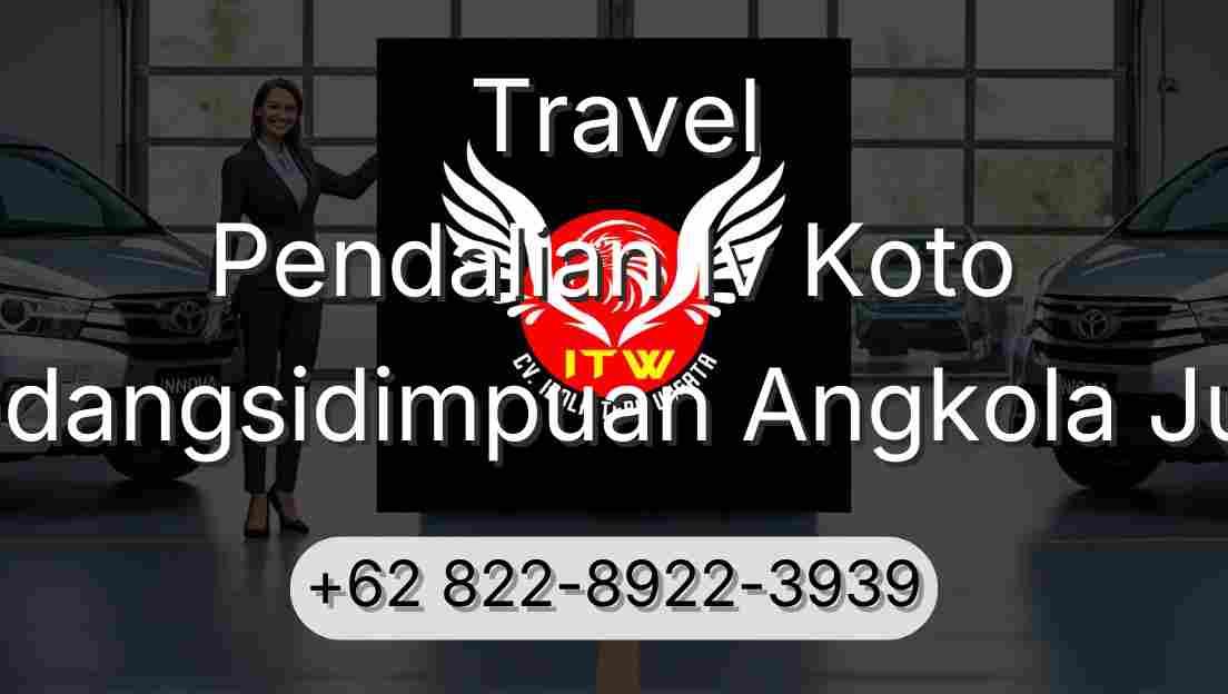 Travel Pendalian Iv Koto Padangsidimpuan Angkola Julu