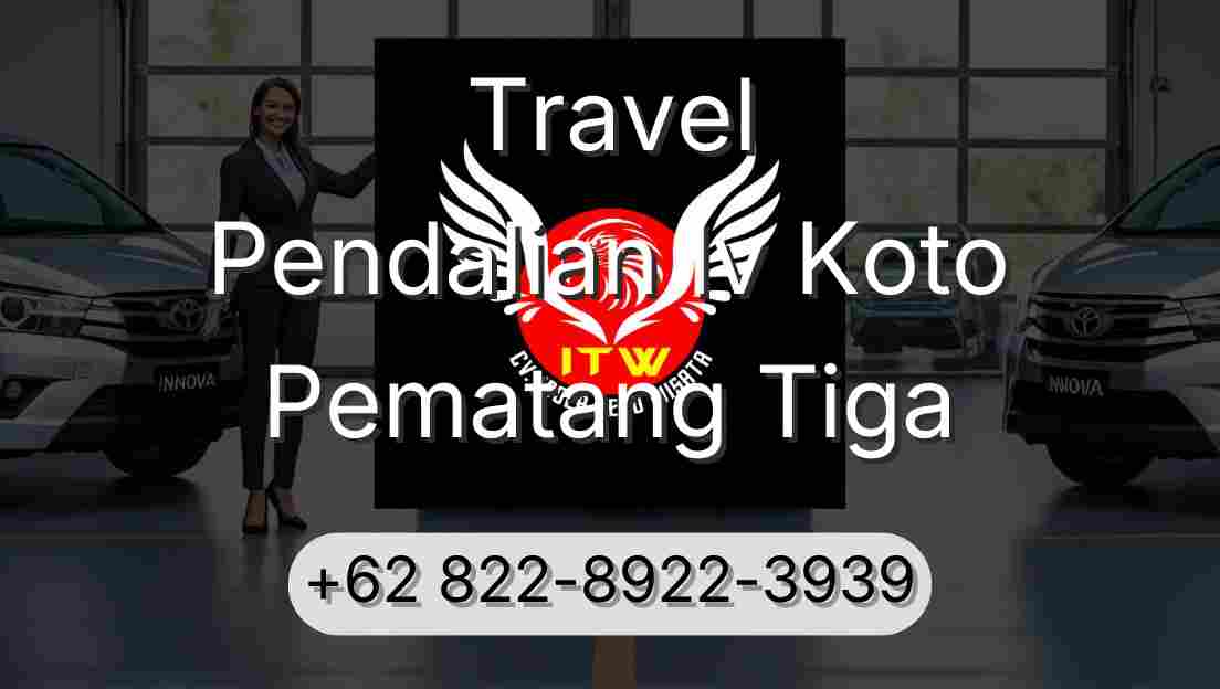 Travel Pendalian Iv Koto Pematang Tiga