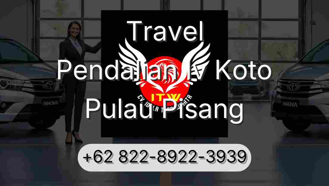 Travel Pendalian Iv Koto Pulau Pisang