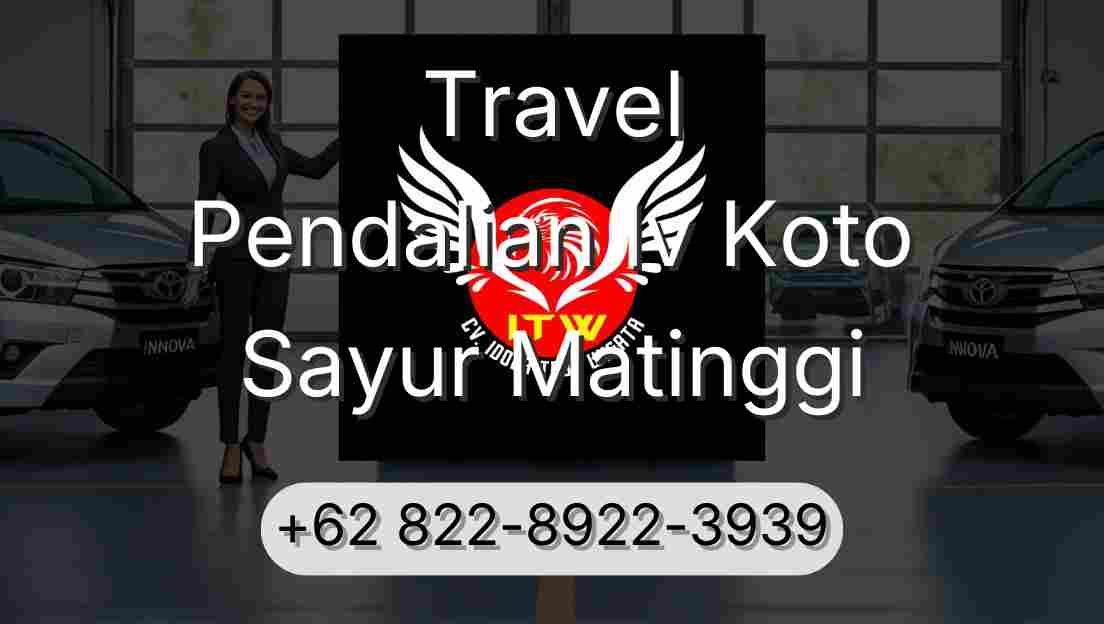 Travel Pendalian Iv Koto Sayur Matinggi