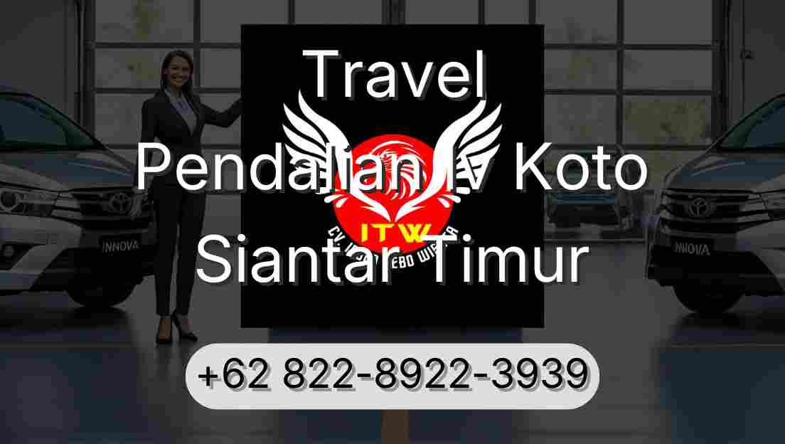 Travel Pendalian Iv Koto Siantar Timur