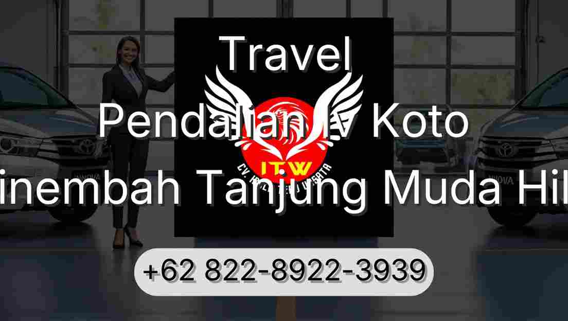 Travel Pendalian Iv Koto Sinembah Tanjung Muda Hilir