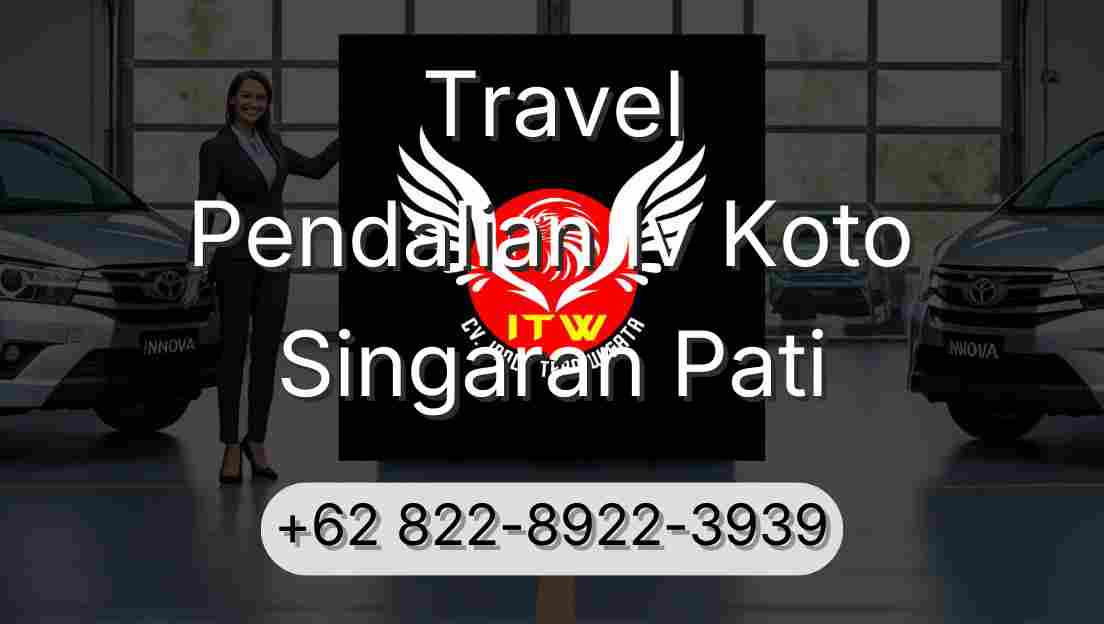 Travel Pendalian Iv Koto Singaran Pati