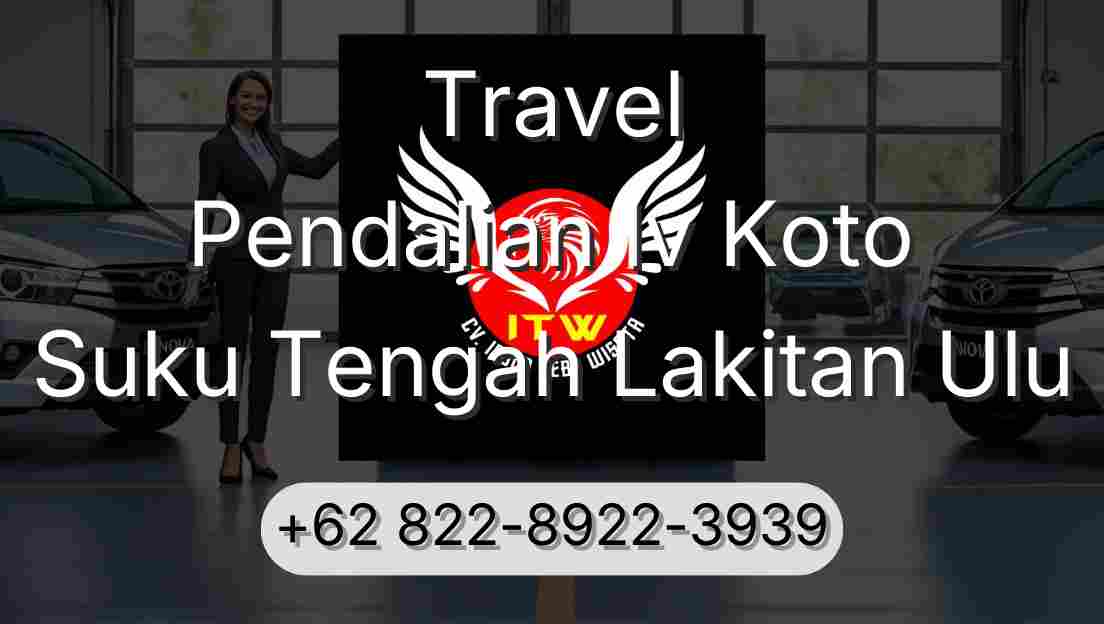 Travel Pendalian Iv Koto Suku Tengah Lakitan Ulu