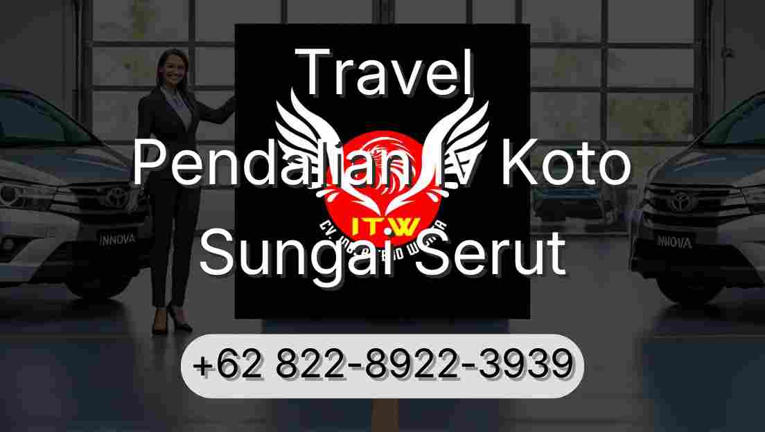 Travel Pendalian Iv Koto Sungai Serut