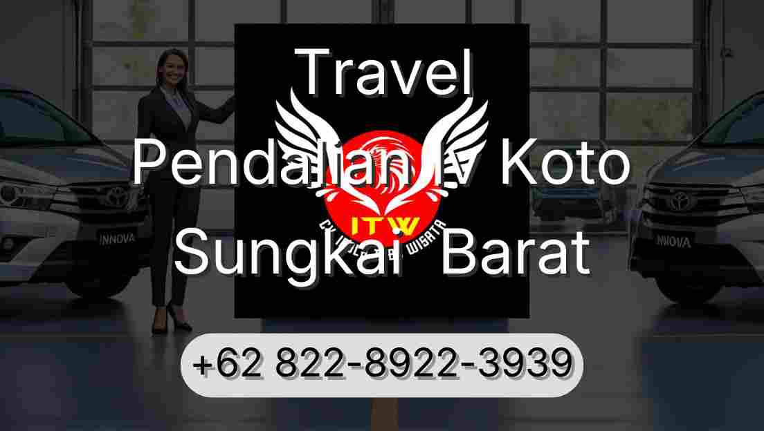 Travel Pendalian Iv Koto Sungkai  Barat