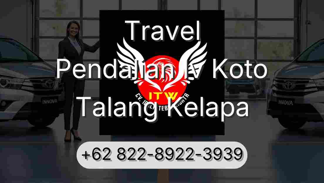 Travel Pendalian Iv Koto Talang Kelapa