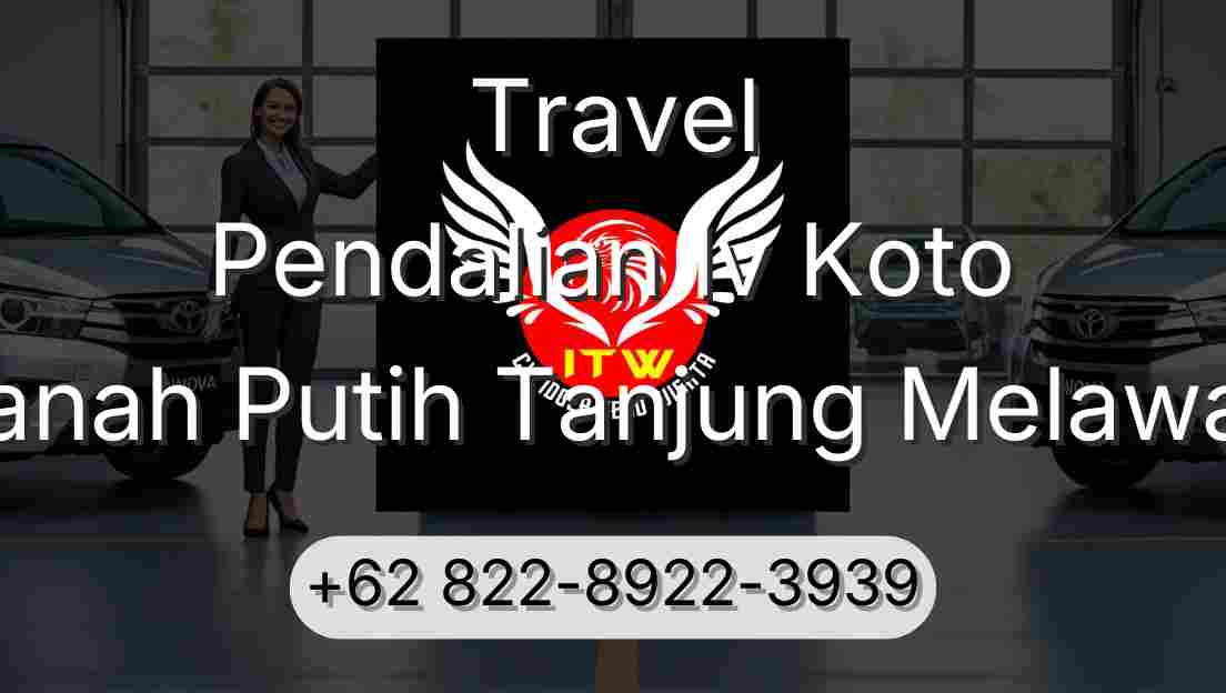 Travel Pendalian Iv Koto Tanah Putih Tanjung Melawan