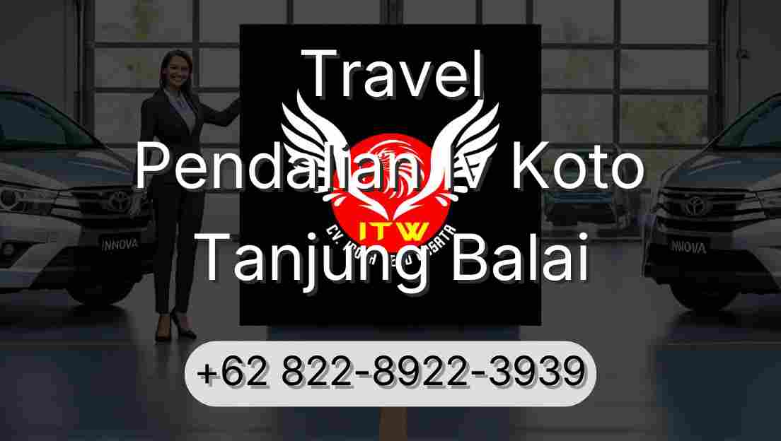 Travel Pendalian Iv Koto Tanjung Balai
